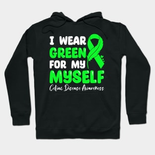 I Wear Green For My self Celiac Disease Awareness Hoodie